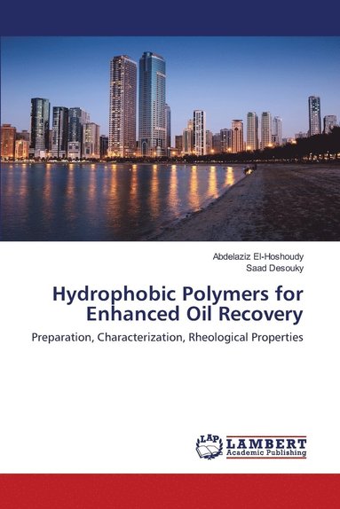 bokomslag Hydrophobic Polymers for Enhanced Oil Recovery