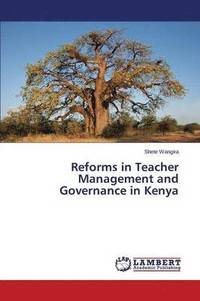 bokomslag Reforms in Teacher Management and Governance in Kenya