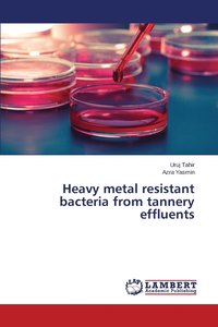 bokomslag Heavy metal resistant bacteria from tannery effluents