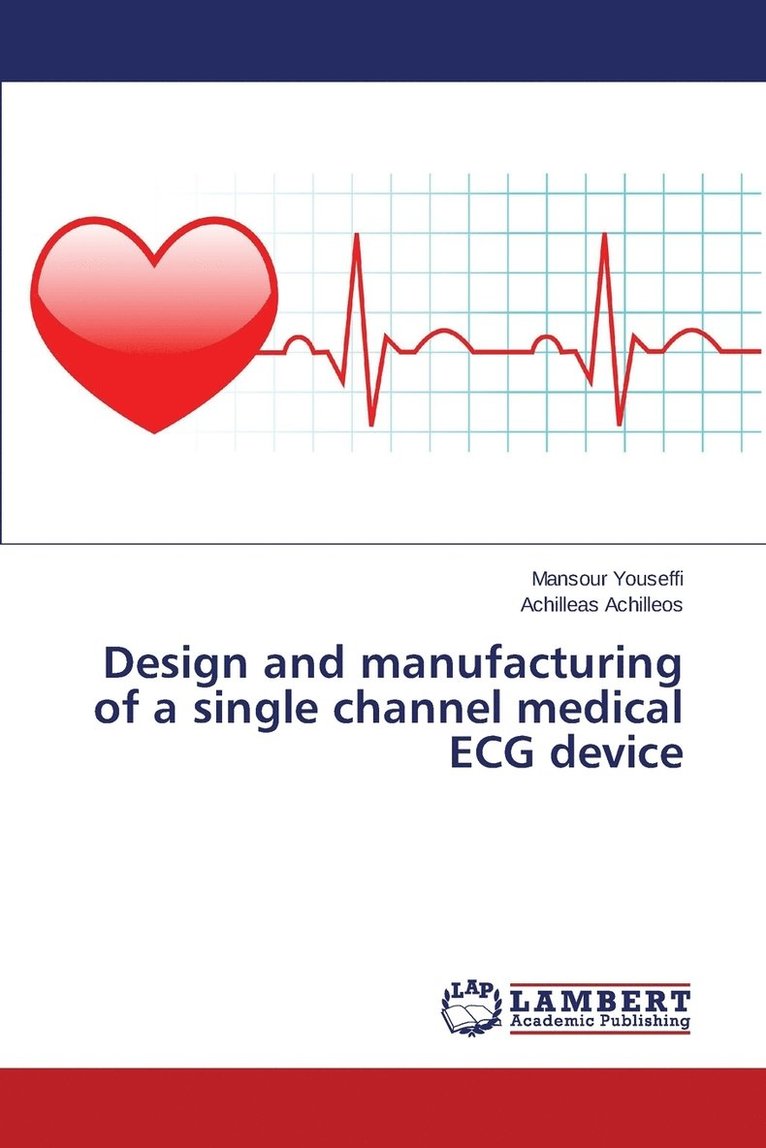 Design and manufacturing of a single channel medical ECG device 1
