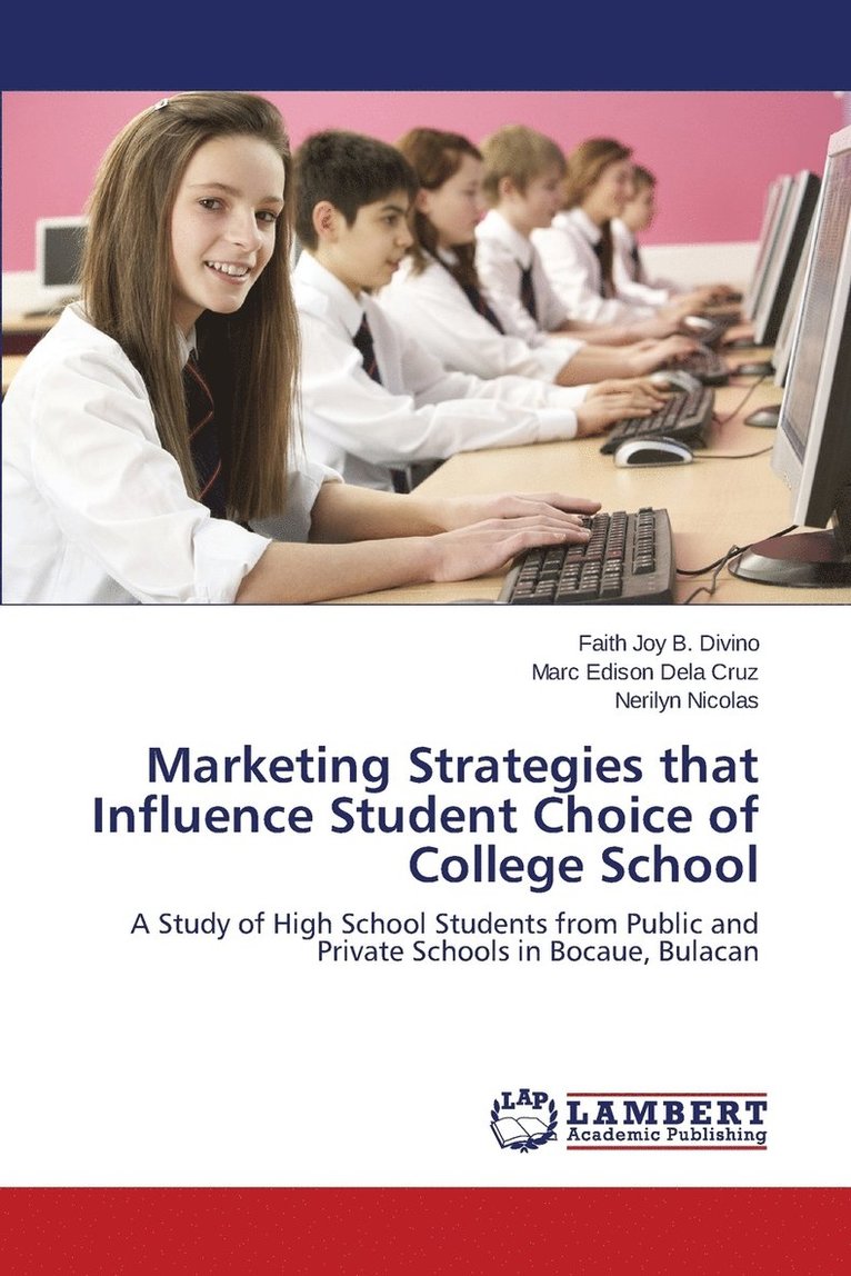 Marketing Strategies that Influence Student Choice of College School 1