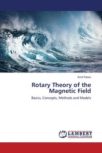 bokomslag Rotary Theory of the Magnetic Field