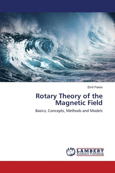bokomslag Rotary Theory of the Magnetic Field