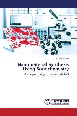 bokomslag Nanomaterial Synthesis Using Sonochemistry