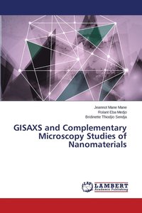 bokomslag GISAXS and Complementary Microscopy Studies of Nanomaterials