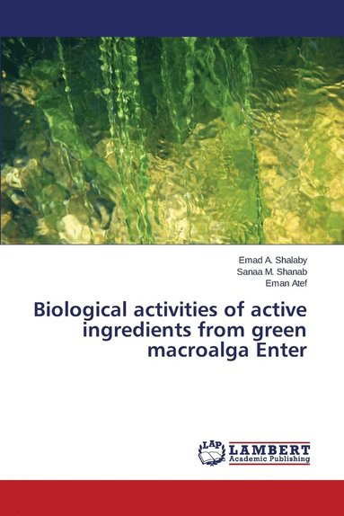 bokomslag Biological activities of active ingredients from green macroalga Enter