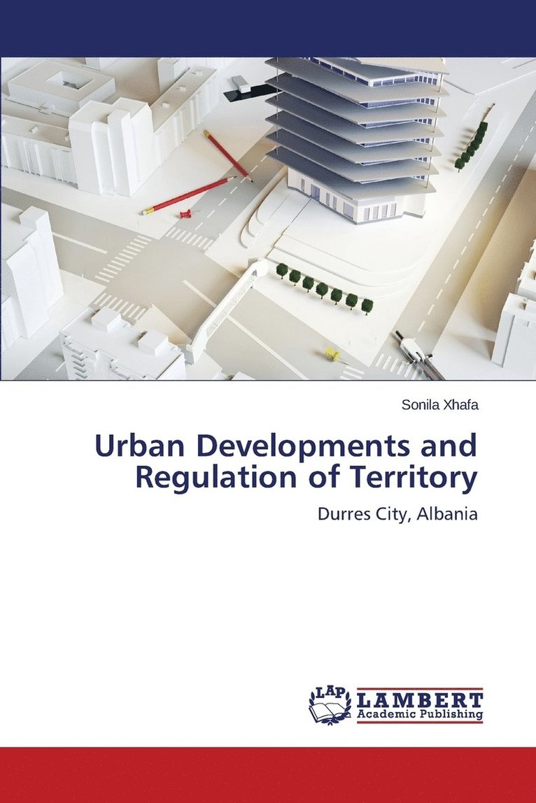 Urban Developments and Regulation of Territory 1