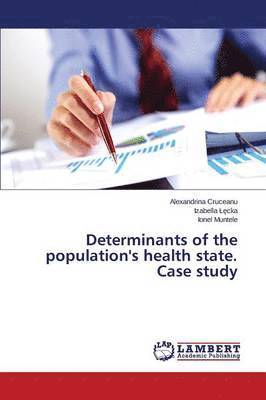 Determinants of the population's health state. Case study 1