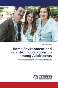 bokomslag Home Environment and Parent-Child Relationship among Adolescents
