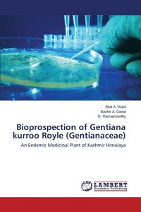 bokomslag Bioprospection of Gentiana kurroo Royle (Gentianaceae)