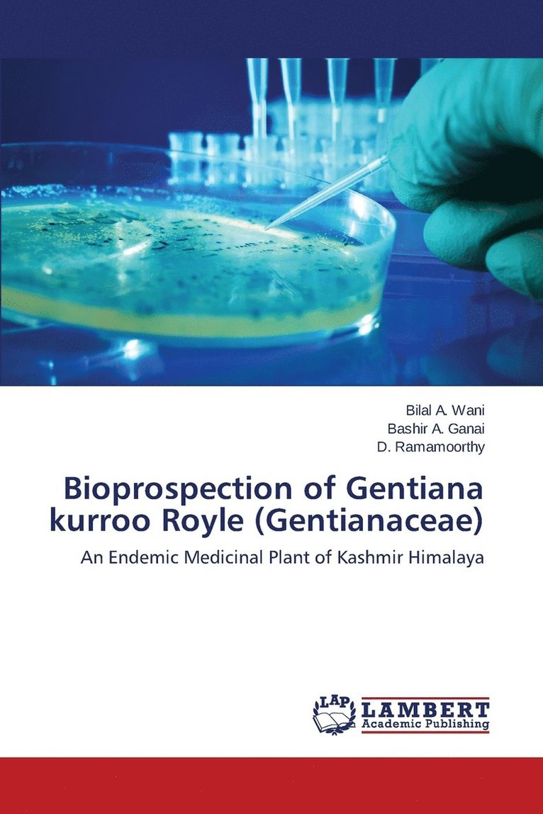 Bioprospection of Gentiana kurroo Royle (Gentianaceae) 1