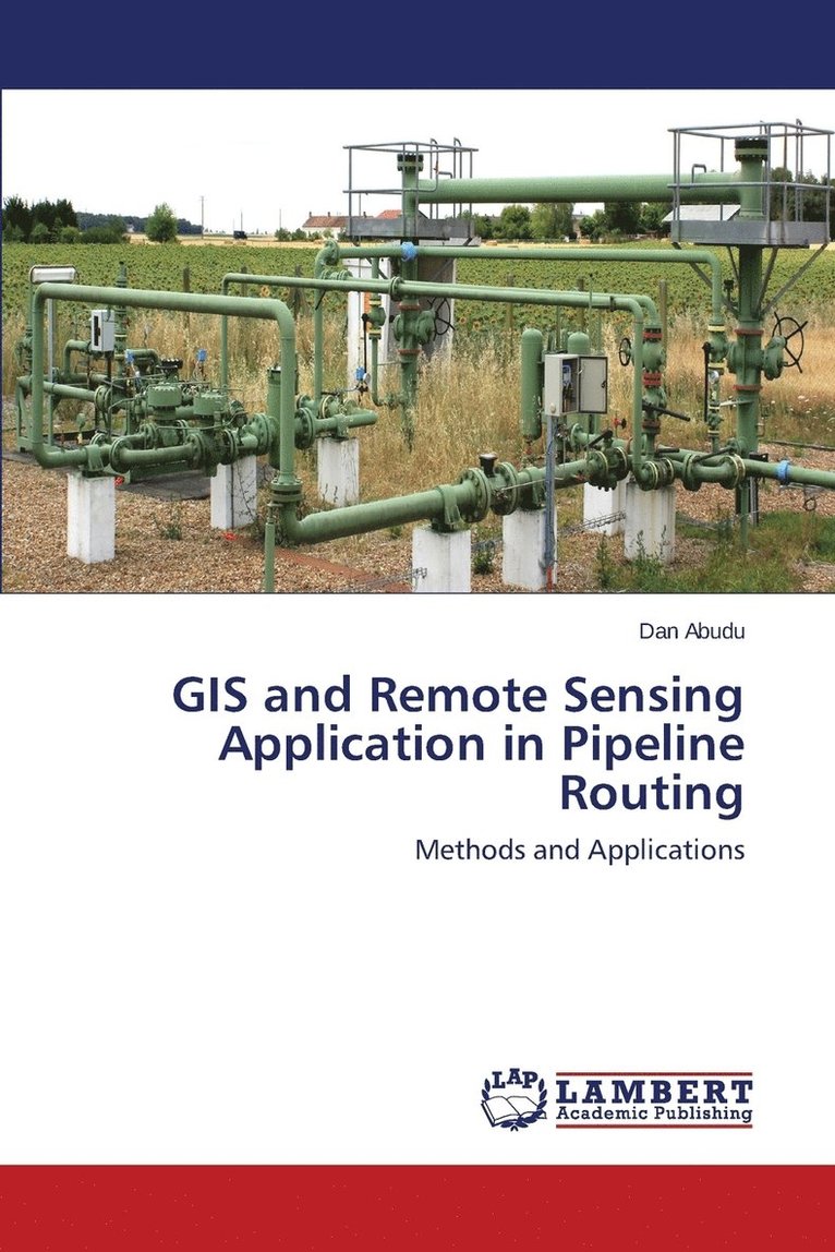 GIS and Remote Sensing Application in Pipeline Routing 1