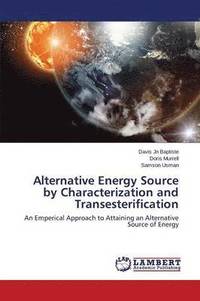 bokomslag Alternative Energy Source by Characterization and Transesterification