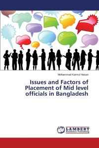 bokomslag Issues and Factors of Placement of Mid level officials in Bangladesh