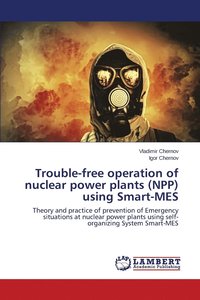 bokomslag Trouble-free operation of nuclear power plants (NPP) using Smart-MES