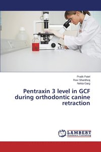 bokomslag Pentraxin 3 level in GCF during orthodontic canine retraction