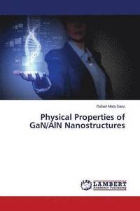 bokomslag Physical Properties of GaN/AlN Nanostructures