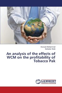 bokomslag An analysis of the effects of WCM on the profitability of Tobacco Pak
