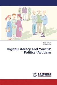 bokomslag Digital Literacy and Youths' Political Activism