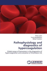 bokomslag Pathophysiology and diagnostics of hypercoagulation