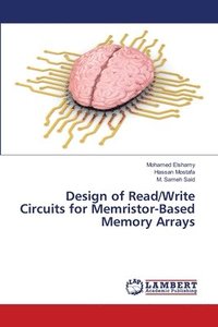 bokomslag Design of Read/Write Circuits for Memristor-Based Memory Arrays