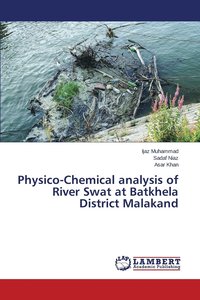 bokomslag Physico-Chemical analysis of River Swat at Batkhela District Malakand