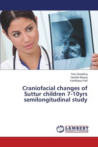 bokomslag Craniofacial changes of Suttur children 7-10yrs semilongitudinal study