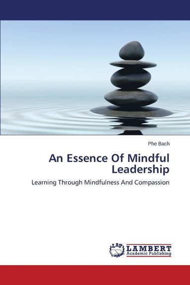 bokomslag An Essence Of Mindful Leadership