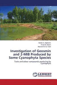 bokomslag Investigation of Geosmin and 2-MIB Produced by Some Cyanophyta Species