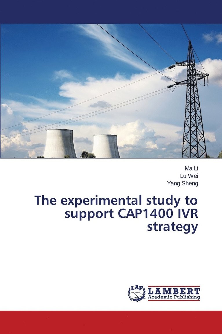 The experimental study to support CAP1400 IVR strategy 1
