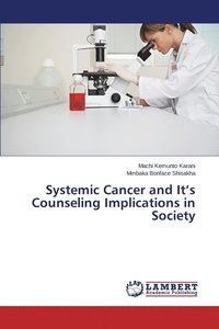 bokomslag Systemic Cancer and It's Counseling Implications in Society