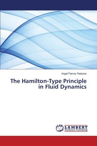 bokomslag The Hamilton-Type Principle in Fluid Dynamics
