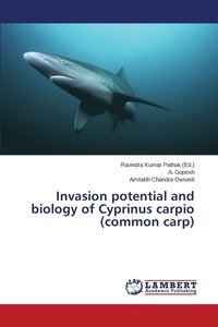 bokomslag Invasion potential and biology of Cyprinus carpio (common carp)