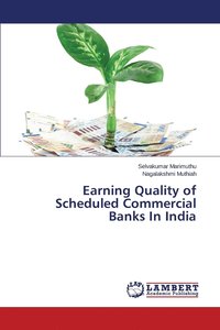 bokomslag Earning Quality of Scheduled Commercial Banks In India