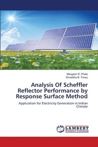 bokomslag Analysis Of Scheffler Reflector Performance by Response Surface Method