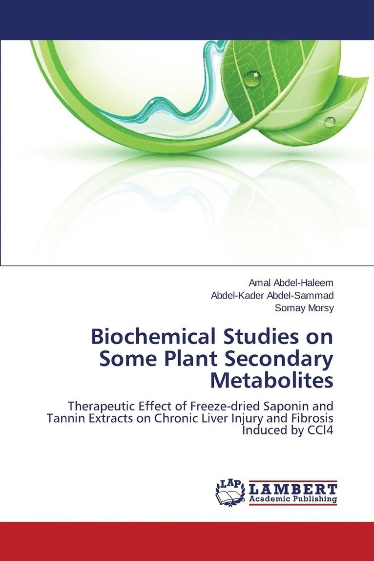 Biochemical Studies on Some Plant Secondary Metabolites 1