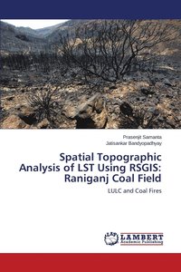 bokomslag Spatial Topographic Analysis of LST Using RSGIS