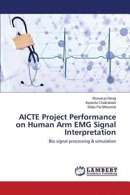 AICTE Project Performance on Human Arm EMG Signal Interpretation 1