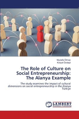 The Role of Culture on Social Entrepreneurship: The Alanya Example 1