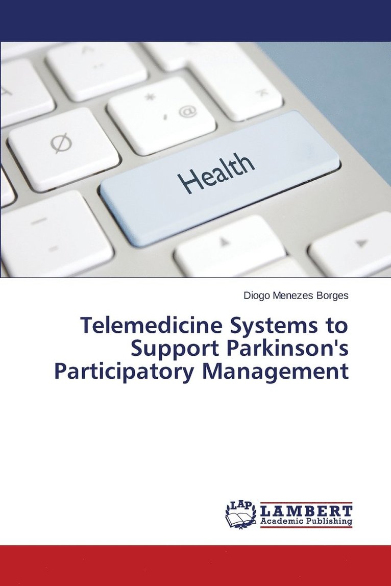 Telemedicine Systems to Support Parkinson's Participatory Management 1