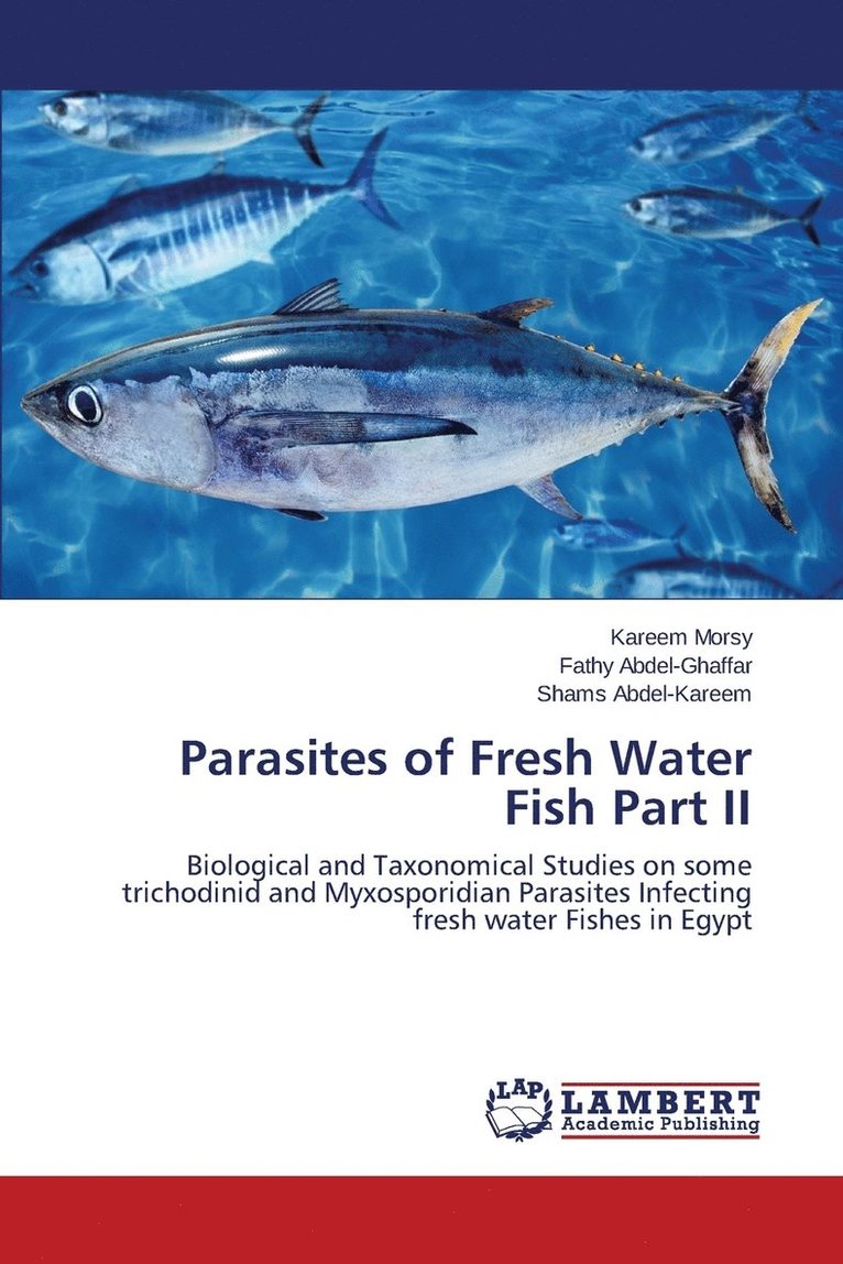 Parasites of Fresh Water Fish Part II 1