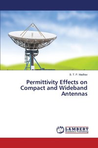 bokomslag Permittivity Effects on Compact and Wideband Antennas