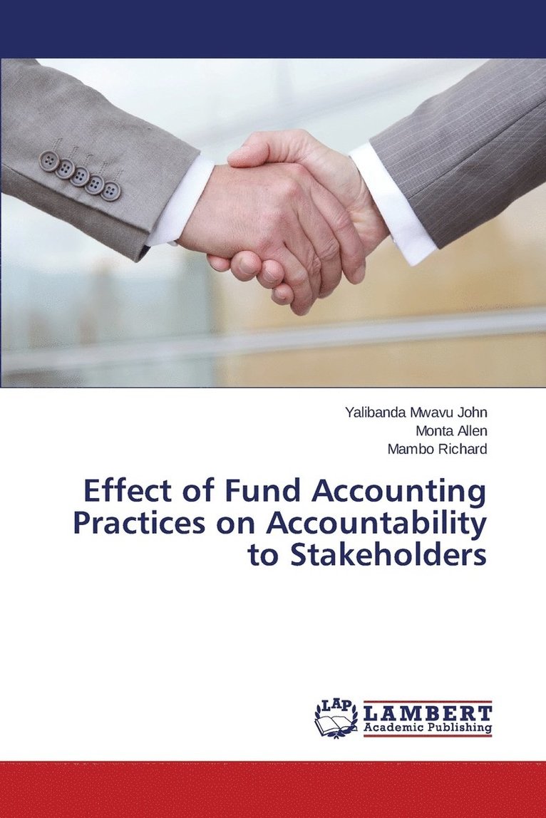 Effect of Fund Accounting Practices on Accountability to Stakeholders 1