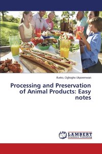 bokomslag Processing and Preservation of Animal Products