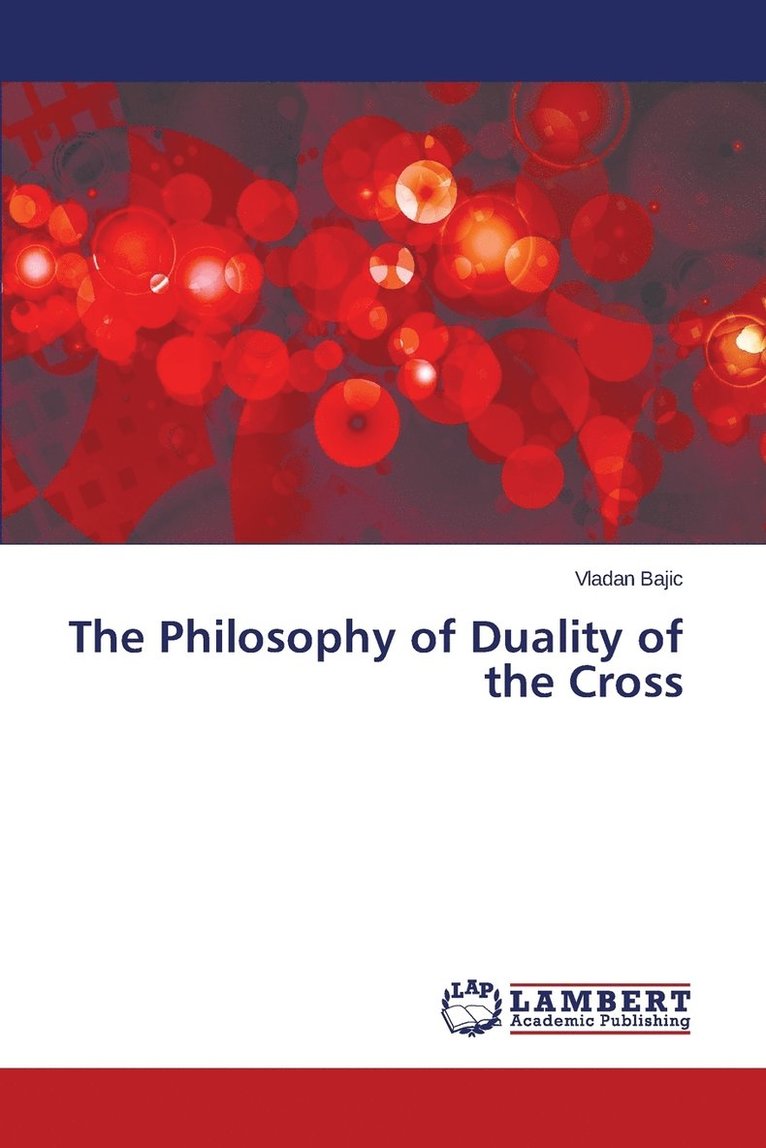 The Philosophy of Duality of the Cross 1