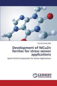 bokomslag Development of NiCuZn ferrites for stress sensor applications