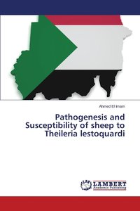 bokomslag Pathogenesis and Susceptibility of sheep to Theileria lestoquardi