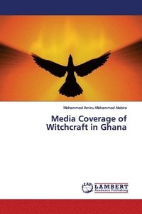 bokomslag Media Coverage of Witchcraft in Ghana