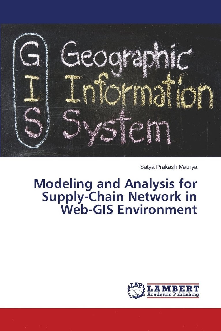 Modeling and Analysis for Supply-Chain Network in Web-GIS Environment 1