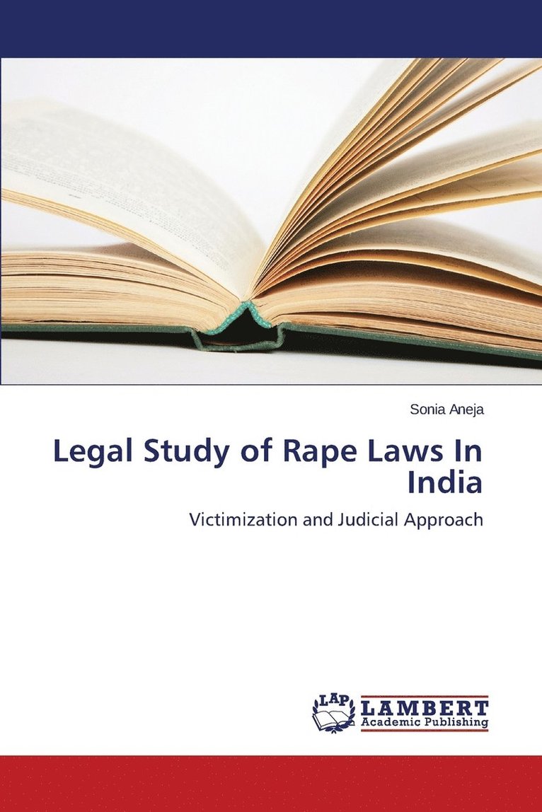 Aneja Sonia, Sonia Aneja - Legal Study of Rape Laws In India, Häftad